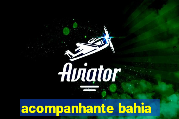 acompanhante bahia